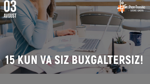 15 та машғулотдан ўтиб бухгалтер бўлинг ва ўқиш учун 270 000 сўмлик чегирмани қўлга киритинг!